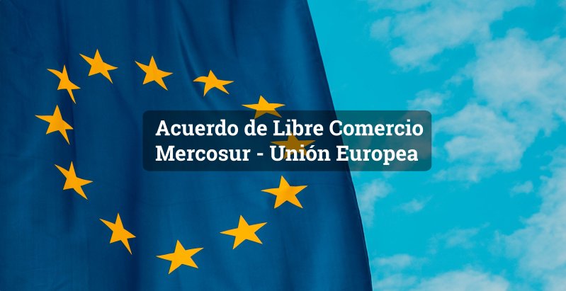 Acuerdo de Libre Comercio Mercosur - Unión Europea